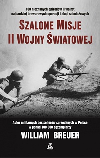 William Breuer ‹Szalone Misje II Wojny Światowej›