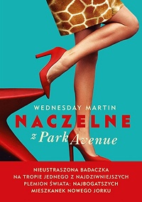 Wednesday Martin &lsaquo;Naczelne z Park Avenue&rsaquo;