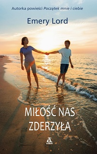 Emery Lord ‹Miłość nas zderzyła›