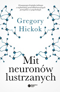 Gregory Hickok ‹Mit neuronów lustrzanych›
