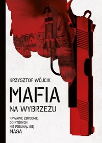 Krzysztof Wójcik ‹Mafia na Wybrzeżu›