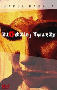 Jacek Dąbała ‹Złodziej twarzy›