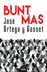 José Ortega y Gasset ‹Bunt mas›