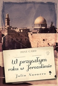 Julia Navarro &lsaquo;W przyszłym roku w Jerozolimie&rsaquo;