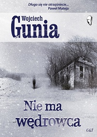 Wojciech Gunia ‹Nie ma wędrowca›