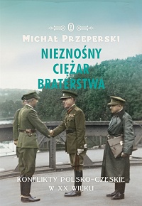 Michał Przeperski &lsaquo;Nieznośny ciężar braterstwa&rsaquo;