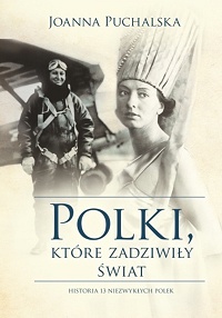 Joanna Puchalska ‹Polki, które zadziwiły świat›