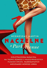 Wednesday Martin &lsaquo;Naczelne z Park Avenue&rsaquo;