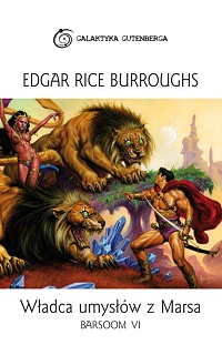 Edgar Rice Burroughs ‹Władca umysłów z Marsa›