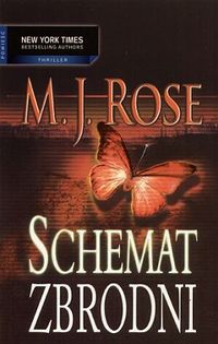 M.J. Rose &lsaquo;Schemat zbrodni&rsaquo;