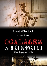 Flint Whitlock, Louis Gros &lsaquo;Ocalałem z Buchenwaldu&rsaquo;