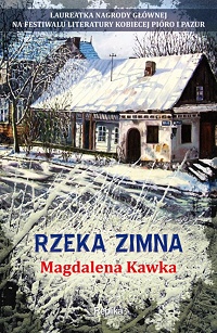 Magdalena Kawka ‹Rzeka zimna›