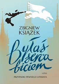 Zbigniew Książek ‹Byłaś serca biciem›