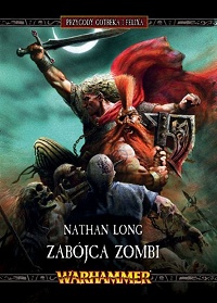 Nathan Long ‹Zabójca Zombi›