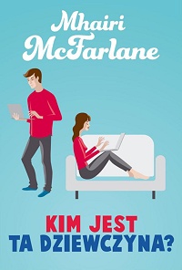 Mhairi McFarlane &lsaquo;Kim jest ta dziewczyna?&rsaquo;