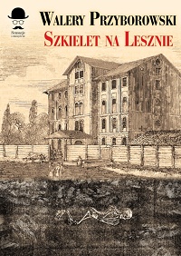 Walery Przyborowski ‹Szkielet na Lesznie›