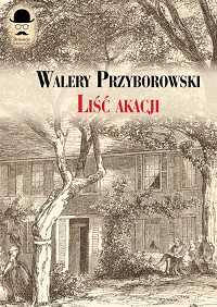 Walery Przyborowski ‹Liść akacji›