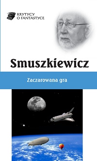 Antoni Smuszkiewicz &lsaquo;Zaczarowana gra&rsaquo;