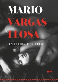 Mario Vargas Llosa ‹Dzielnica występku›