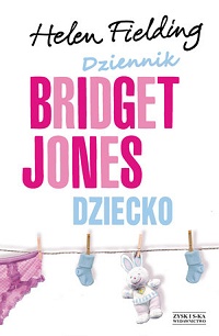 Helen Fielding ‹Dziennik Bridget Jones. Dziecko›