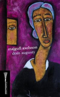 Majgull Axelsson &lsaquo;Dom Augusty&rsaquo;