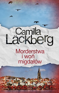 Camilla Läckberg ‹Morderstwa i woń migdałów›