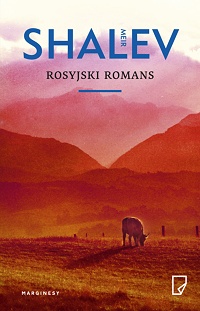 Meir Shalev &lsaquo;Rosyjski romans&rsaquo;