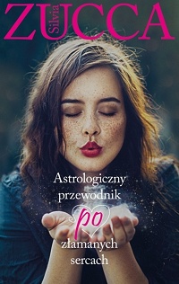 Silvia Zucca ‹Astrologiczny przewodnik po złamanych sercach›
