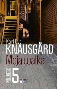 Karl Ove Knausgård ‹Moja walka. Powieść 5›