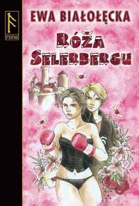 Ewa Białołęcka ‹Róża Selerbergu›