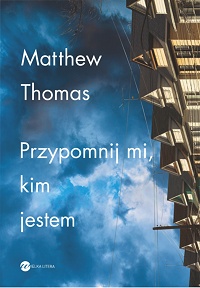 Matthew Thomas ‹Przypomnij mi kim jestem›