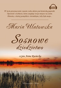 Maria Ulatowska ‹Sosnowe dziedzictwo›