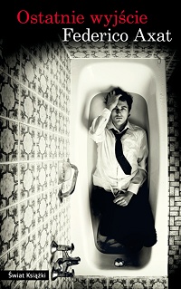 Federiko Axat ‹Ostatnie wyjście›