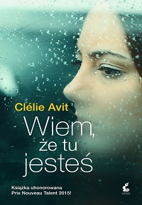 Clélie Avit ‹Wiem, że tu jesteś›