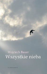 Wojciech Bauer ‹Wszystkie nieba›