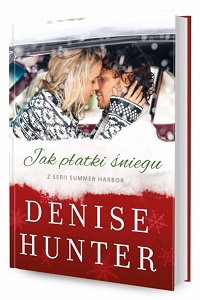 Denise Hunter &lsaquo;Jak płatki śniegu&rsaquo;