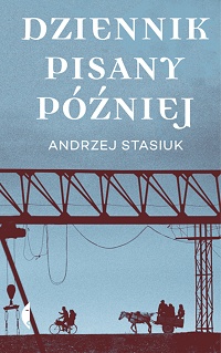 Andrzej Stasiuk ‹Dziennik pisany później›