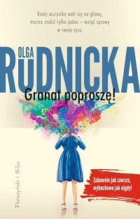 Olga Rudnicka ‹Granat poproszę!›