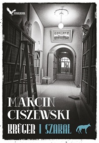 Marcin Ciszewski ‹Krüger. Szakal›