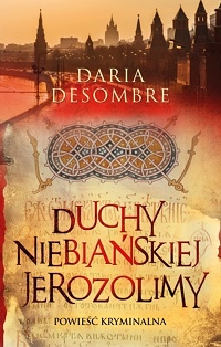 Daria Desombre &lsaquo;Duchy niebiańskiej Jerozolimy&rsaquo;
