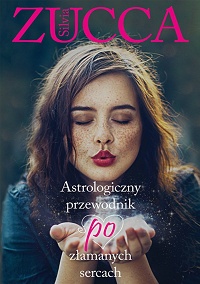 Silvia Zucca ‹Astrologiczny przewodnik po złamanych sercach›