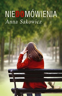Anna Sakowicz &lsaquo;Niedomówienia&rsaquo;