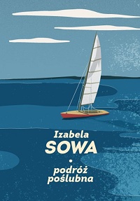 Izabela Sowa &lsaquo;Podróż poślubna&rsaquo;