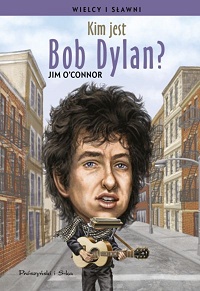 Jim O’Connor ‹Kim jest Bob Dylan?›