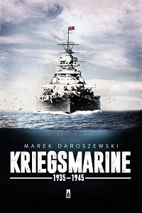 Marek Daroszewski &lsaquo;Kriegsmarine 1935−1945&rsaquo;
