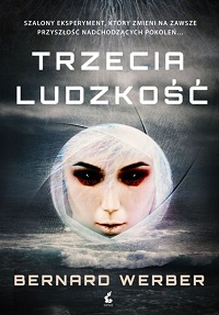 Bernard Werber &lsaquo;Trzecia ludzkość&rsaquo;