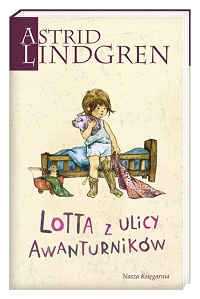 Astrid Lindgren ‹Lotta z ulicy Awanturników›