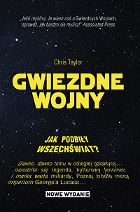 Chris Taylor ‹Gwiezdne wojny. Jak podbiły wszechświat?›