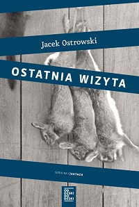 Jacek Ostrowski ‹Ostatnia wizyta›