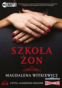 Magdalena Witkiewicz ‹Szkoła żon›